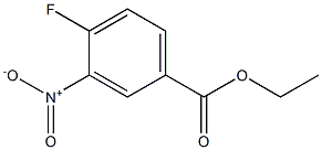 4-氟-3-硝基苯甲酸乙酯,CAS: 367-80-6